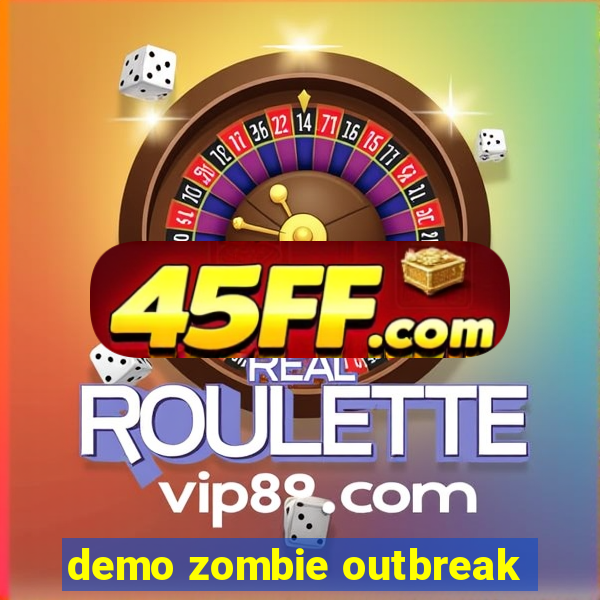 demo zombie outbreak